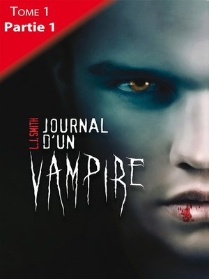 cover image of Journal d'un vampire--Tome 1--Partie 1